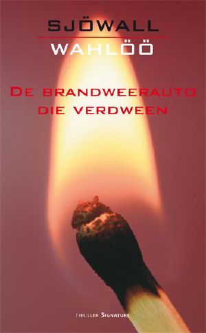 [Martin Beck Police Mystery 05] • De Brandweerauto Die Verdween